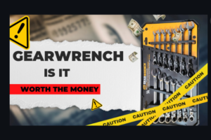 Is gearwrench worth the money